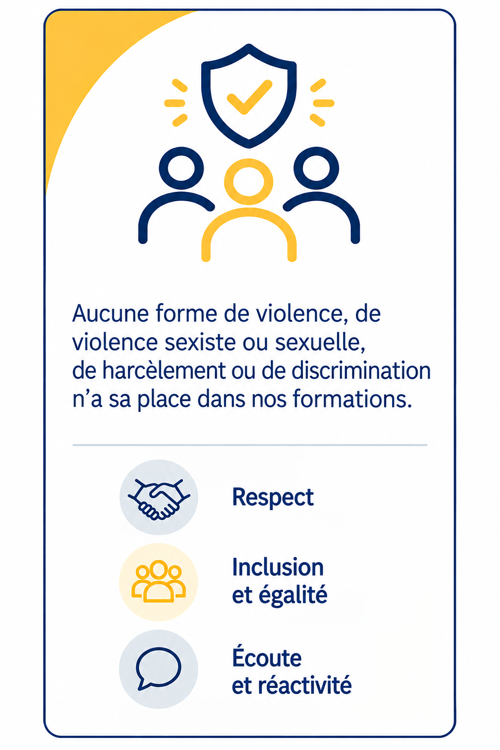 Affiche « Respect, inclusion et sécurité en formation » : aucune forme de violence, de violence sexiste ou sexuelle, de harcèlement ou de discrimination n'a sa place dans nos formations. Trois engagements : Respect, Inclusion et égalité, Écoute et réactivité.